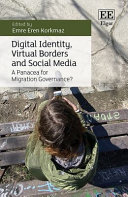 Digital identity, virtual borders and social media : a panacea for migration governance?
