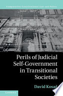 Perils of judicial self-government in transitional societies : holding the least accountable branch to account