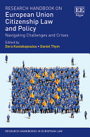 Research handbook on European Union citizenship law and policy : navigating challenges and crises