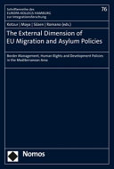 The external dimension of EU migration and asylum policies : border management, human rights and development policies in the Mediterranean area