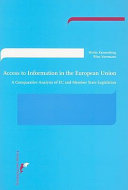 Access to information in the European Union : a comparative analysis of EC and member state legislation