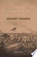 German colonial wars and the context of military violence