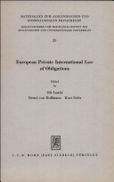 European private international law of obligations : acts and documents of an International Colloquium on the European Preliminary Draft Convention on the Law Applicable to Contractual and Non-Contractual Obligations, held in Copenhagen on April 29 and 30, 1974