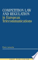 Competition law and regulation in European telecommunications
