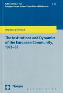 The institutions and dynamics of the European Community, 1973-83