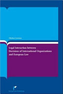 Legal interaction between decisions of international organizations and european law