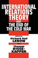 International relations theory and the end of the Cold War ; [a 1991 conference...at Cornell University]