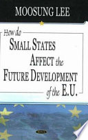 How do small states affect the future development of the EU