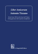 Liber amicorum Antonio Tizzano : de la Cour CECA à la Cour de l'Union : le long parcours de la justice européenne