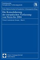 Die Konsolidierung der europäischen Verfassung : von Nizza bis 2004; (Sommersemester 2001/Wintersemester 2001/2002)