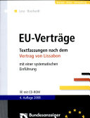 EU-Verträge : Textfassungen nach dem Vertrag von Lissabon ; Vertrag über die Europäische Union ; Vertrag über die Arbeitsweise der Europäischen Union ; Charta der Grundrechte der Europäischen Union ; Protokolle und Erklärungen ; mit einer systematischen Einführung