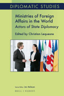 Ministries of foreign affairs in the world : actors of state diplomacy