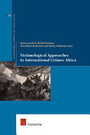 Victimological approaches to international crimes : Africa