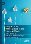 Integration and differentiation in the European Union : theory and policies