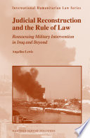Judicial reconstruction and the rule of law : reassessing military intervention in Iraq and beyond