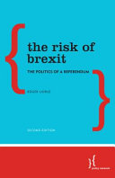 The risk of Brexit : the politics of a referendum