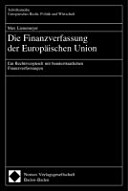 Die Finanzverfassung der Europäischen Union : ein Rechtsvergleich mit bundesstaatlichen Finanzverfassungen