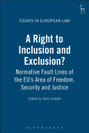 A right to inclusion and exclusion? : normative fault lines of the EU's area of freedom, security and justice