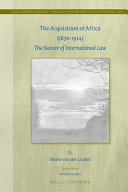 The acquisition of Africa (1870-1914) : the nature of international law