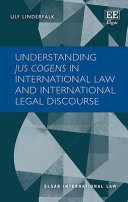 Understanding "jus cogens" in international law and international legal discourse