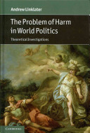 The problem of harm in world politics : theoretical investigations