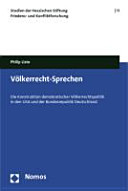 Völkerrecht-Sprechen : die Konstruktion demokratischer Völkerrechtspolitik in den USA und der Bundesrepublik Deutschland