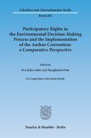 Participatory rights in the environmental decision-making process and the implementation of the Aarhus Convention: a comparative perspective