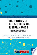 The Politics of Legitimation in the European Union : Legitimacy Recovered?