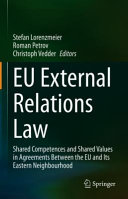 EU external relations law : shared competences and shared values in agreements between the EU and its eastern neighbourhood