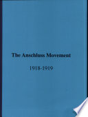 The Anschluss movement 1918 - 1919 and the Paris Peace Conference