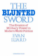 The Blunted sword : the erosion of military power