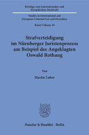 Strafverteidigung im Nürnberger Juristenprozess am Beispiel des Angeklagten Oswald Rothaug