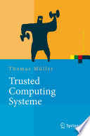 Trusted Computing Systeme : Konzepte und Anforderungen