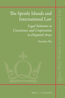 The Spratly Islands and international law : legal solutions to coexistence and cooperation in disputed areas
