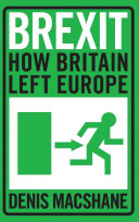 Brexit : how Britain left Europe