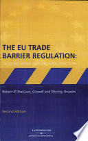 EU trade barrier regulation : tackling unfair foreign trade practices