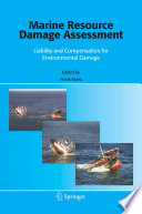 Marine resource damage assessment : liability and compensation for environmental damage