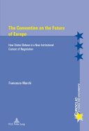 The convention on the future of Europe : how states behave in a new institutional context of negotiation