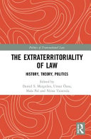 The extraterritoriality of law : history, theory, politics