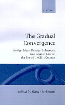 The gradual convergence : foreign ideas, foreign influences and English law on the eve of the 21st century