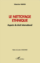 Le nettoyage ethnique : aspects de droit international