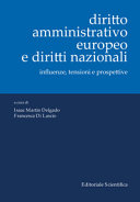 Diritto amministrativo europeo e diritti nazionali : influenze, tensioni e prospettive