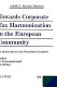 Towards corporate tax harmonization in the European Community : an institutional and procedural analysis