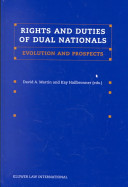 Rights and duties of dual nationals : evolution and prospects