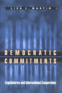 Democratic commitments : legislatures and international cooperation