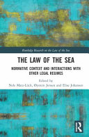 The law of the sea : normative context and interactions with other legal regimes