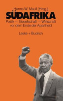 Südafrika : Politik - Gesellschaft - Wirtschaft vor dem Ende der Apartheid