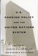 U.S. foreign policy and the United Nations system
