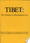 Tibet : the position in international law ; report of the Conference of International Lawyers on Issues Relating to Self-Determination and Independence for Tibet, London 6 - 10 January 1993