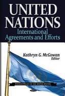 United Nations : international agreements and efforts